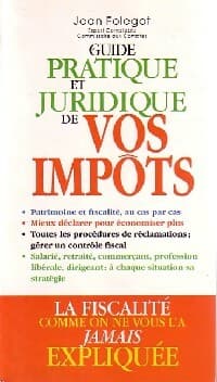 Guide pratique et juridique de vos impôts - Jean Folégot