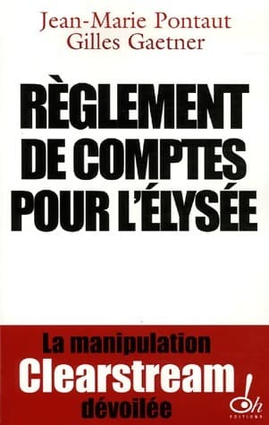 Règlement de comptes pour l'Elysée - Gilles Gaetner