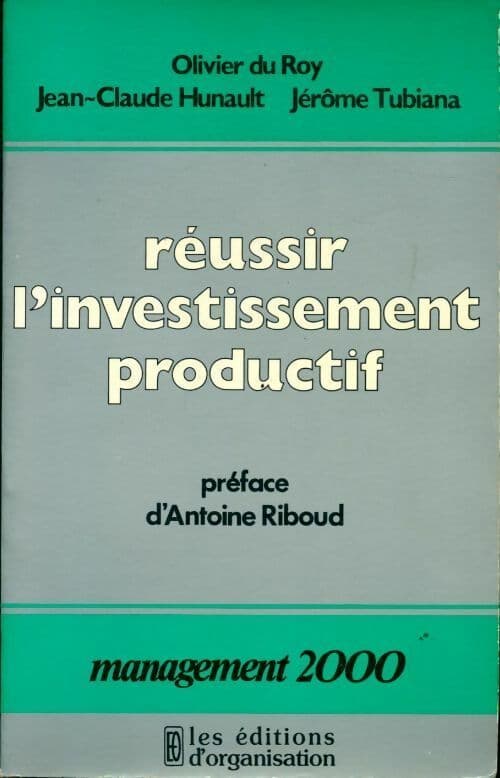 Réussir l'investissement productif - Jérôme Tubiana